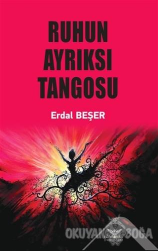 Ruhun Ayrıksı Tangosu - Erdal Beşer - Altınordu Yayınları