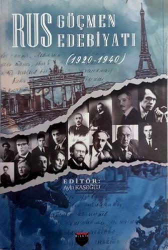 Rus Göçmen Edebiyatı (1920 - 1940) - Ayla Kaşoğlu - Bilgin Kültür Sana
