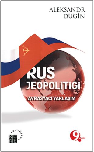 Rus Jeopolitiği - Aleksandr Dugin - Küre Yayınları