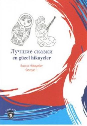 En Güzel Hikayeler Rusça Hikayeler Seviye 1 - Mustafa Yaşar - Dorlion 