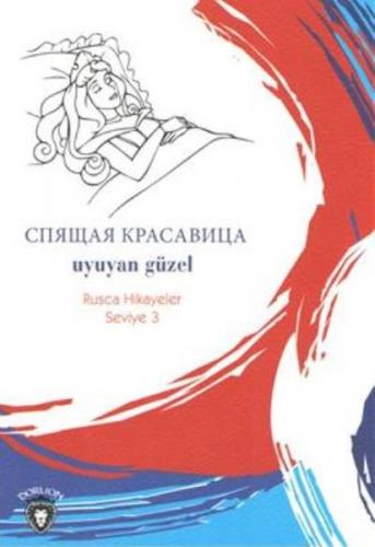 Uyuyan Güzel Rusça Hikayeler Seviye 3 - Mustafa Yaşar - Dorlion Yayıne
