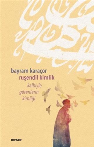 Ruşendil Kimlik - Bayram Karaçor - Beyan Yayınları