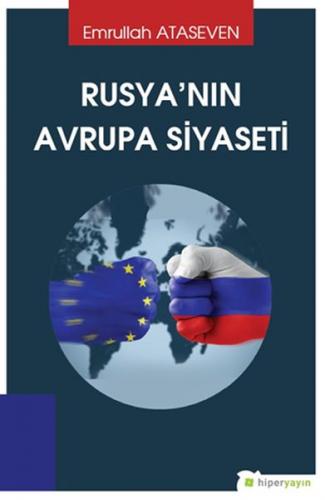 Rusya'nın Avrupa Siyaseti - Emrullah Ataseven - Hiperlink Yayınları