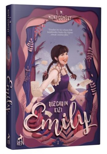 Rüzgarın Kızı Emily (Ciltli) - L. M. Montgomery - Ren Kitap