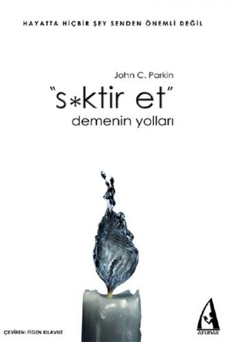 S*ktir Et Demenin Yolları - John C. Parkin - Arunas Yayıncılık
