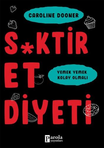 S*ktir Et Diyeti - Caroline Dooner - Parola Yayınları