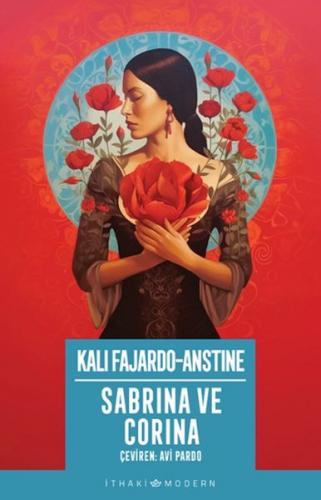 Sabrina ve Corina - Kali Fajardo-Anstine - İthaki Yayınları
