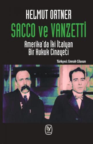 Sacco ve Vanzetti - Helmut Ortner - Tekin Yayınevi