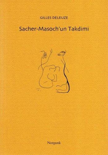Sacher-Masoch'un Takdimi - Gilles Deleuze - Norgunk Yayıncılık