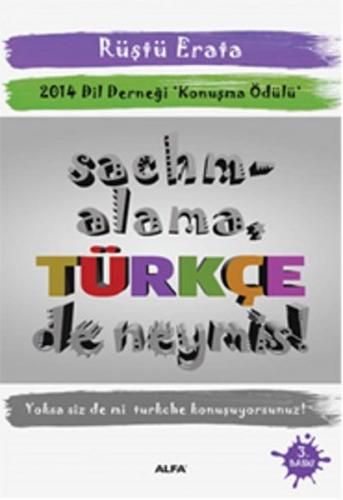 Sachmalama Türkçe De Neymiş! - Rüştü Erata - Alfa Yayınları