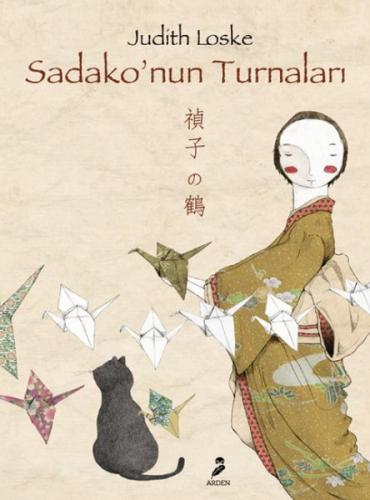 Sadako'nun Turnaları - Judith Loske - Arden Yayınları