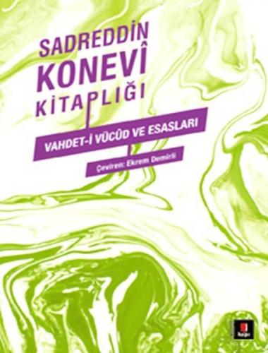 Vahdet-i Vücud ve Esasları - Sadreddin Konevi - Kapı Yayınları
