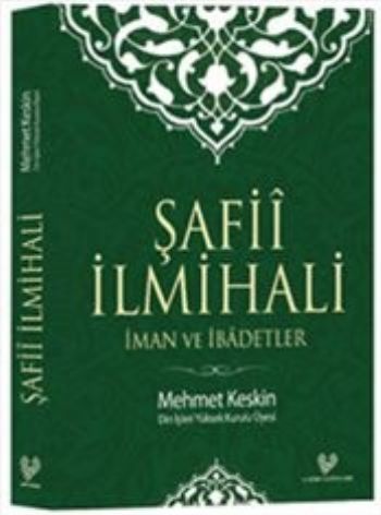 Şafii İlmihali - Mehmet Keskin - Çağrı Yayınları