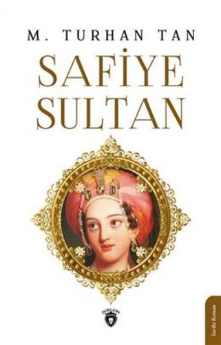 Safiye Sultan - M. Turhan Tan - Dorlion Yayınevi