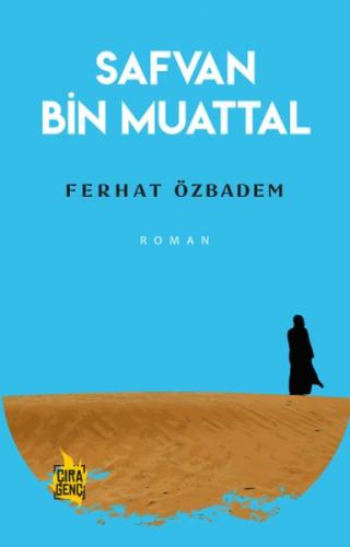Safvan Bin Muattal - Ferhat Özbadem - Çıra Yayınları