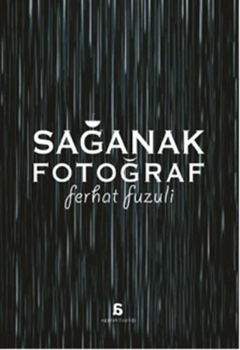 Sağanak Fotoğraf - Ferhat Fuzuli - Agora Kitaplığı
