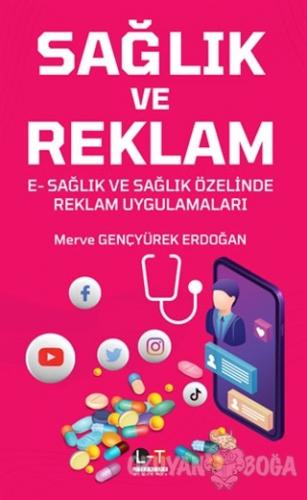 Sağlık ve Reklam - Merve Gençyürek Erdoğan - Literatürk Academia