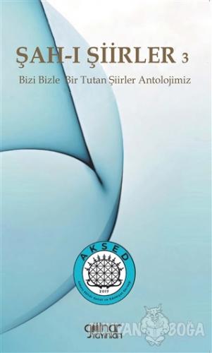 Şah-ı Şiirler 3 - Ahmet Koyuncu - Gülnar Yayınları