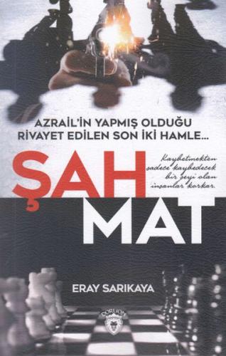Şah Mat - Eray Sarıkaya - Dorlion Yayınevi