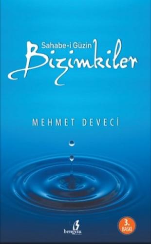 Sahabe-i Güzin Bizimkiler - Mehmet Deveci - Bengisu Yayınları