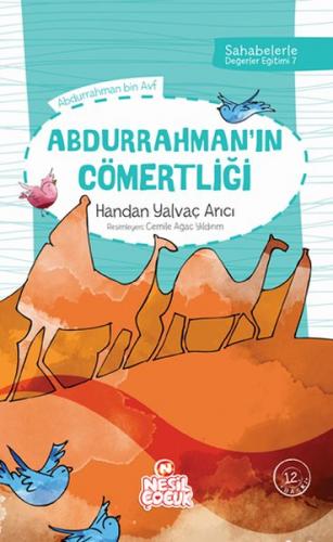 Abdurrahman'ın Cömertliği - Handan Yalvaç Arıcı - Nesil Çocuk Yayınlar