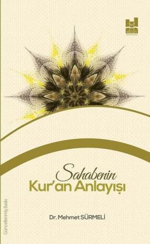 Sahabenin Kur'an Anlayışı - Mehmet Sürmeli - Mgv Yayınları