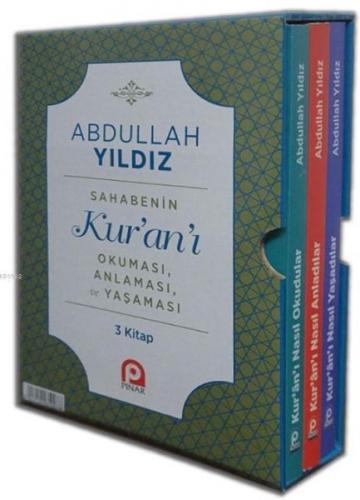 Sahabenin Kur'an'ı Okuması, Anlaması ve Yaşaması (3 Kitap) - Abdullah 