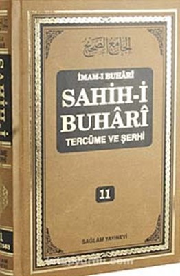 Sahih-i Buhari Tercüme ve Şerhi (Cilt 11) - İmam-ı Buhari - Sağlam Yay