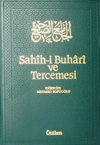 Sahih-i Buhari ve Tercemesi - Cilt 1 (Ciltli) - Muhammed İbn İsmail el
