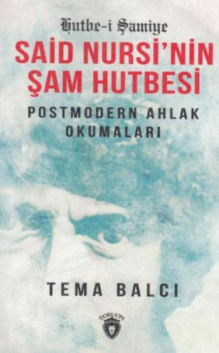Said Nursi'nin Şam Hutbesi - Tema Balcı - Dorlion Yayınevi