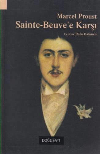 Sainte-Beuve'e Karşı - Marcel Proust - Doğu Batı Yayınları