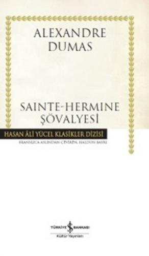 Sainte-Hermine Şövalyesi (Ciltli) - Alexandre Dumas - İş Bankası Kültü