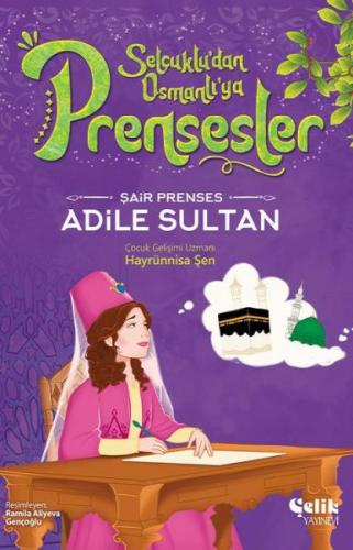 Şair Prenses Adile Sultan - Hayrünnisa Şen - Çelik Yayınevi