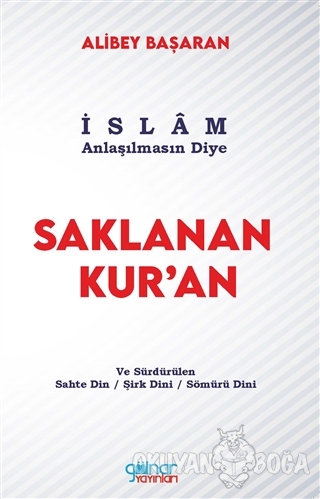 Saklanan Kur'an - Alibey Başaran - Gülnar Yayınları