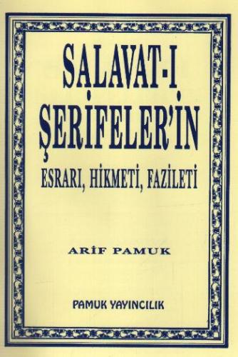 Salavat-ı Şerifeler'in Esrarı, Hikmeti, Fazileti (Dua-038) - Arif Pamu
