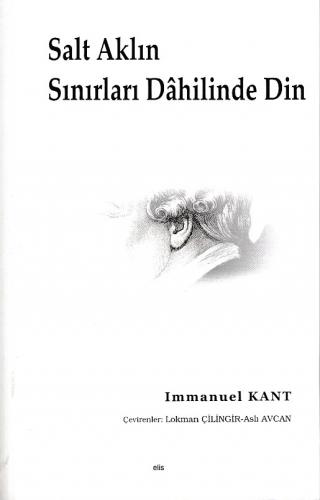 Salt Aklın Sınırları Dahilinde Din - Immanuel Kant - Elis Yayınları