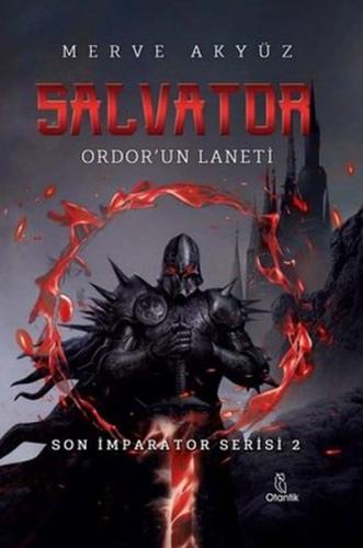 Salvator - Ordor'un Laneti (Ciltli) - Merve Akyüz - Otantik Kitap