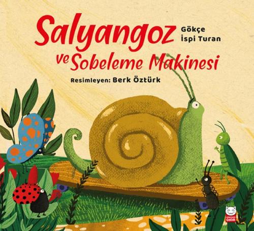 Salyangoz ve Sobeleme Makinesi - Gökçe İspi Turan - Kırmızı Kedi Yayın