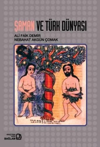Şaman ve Türk Dünyası - Ali Faik Demir - Bağlam Yayınları