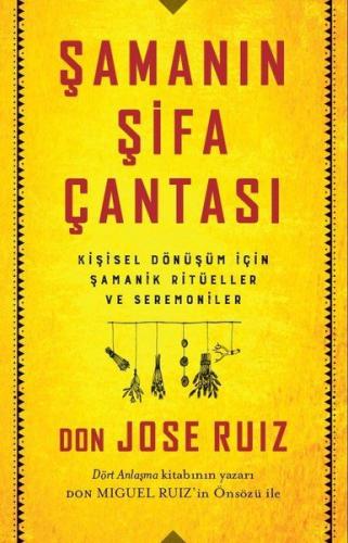Şamanın Şifa Çantası - Don Jose Ruiz - Butik Yayınları