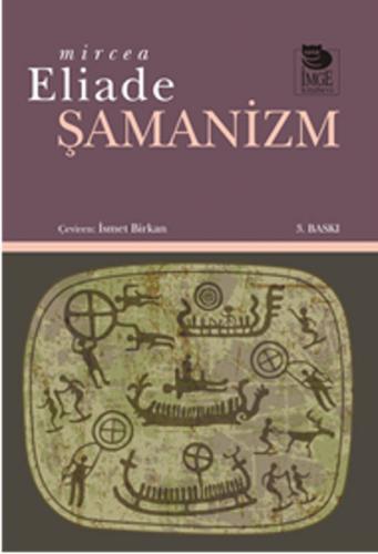Şamanizm - Mircea Eliade - İmge Kitabevi Yayınları