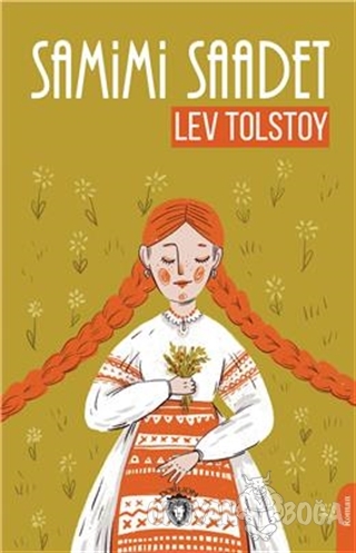 Samimi Saadet - Lev Nikolayeviç Tolstoy - Dorlion Yayınevi