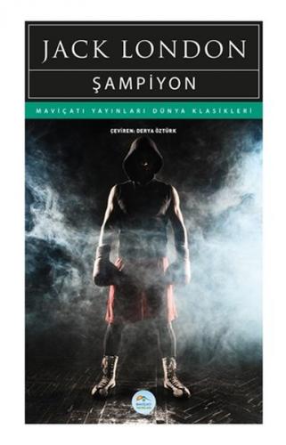 Şampiyon - Jack London - Maviçatı Yayınları