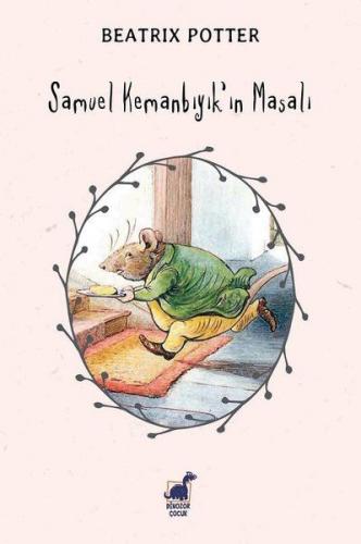 Samuel Kemanbıyık'ın Masalı - Beatrix Potter - Dinozor Çocuk