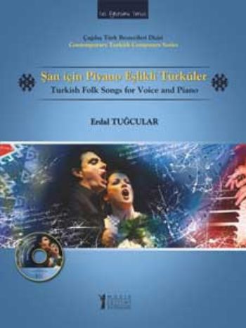 Şan İçin Piyano Eşlikli Türküler - Erdal Tuğcular - Müzik Eğitimi Yayı