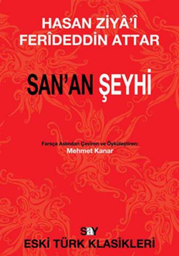 San'an Şeyhi - Feridüddin-i Attar - Say Yayınları