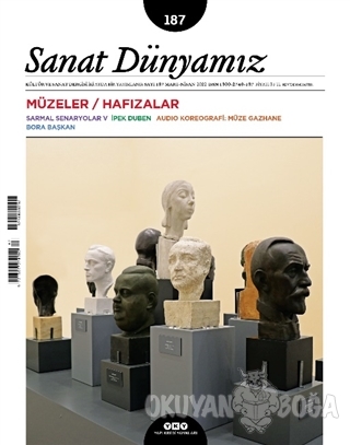 Sanat Dünyamız İki Aylık Kültür ve Sanat Dergisi Sayı: 187 Mart - Nisa