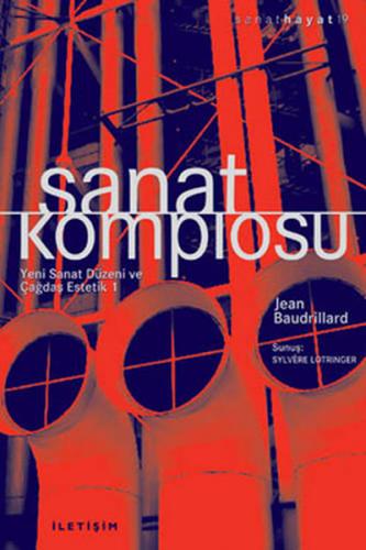 Sanat Komplosu - Jean Baudrillard - İletişim Yayınevi