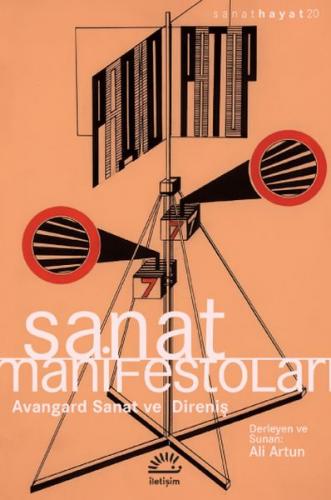 Sanat Manifestoları Avangard Sanat Ve Direniş - Ali Artun - İletişim Y