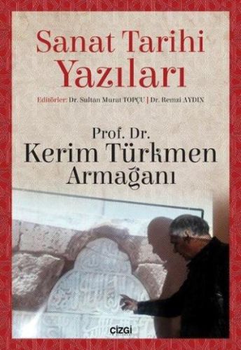 Sanat Tarihi Yazıları - Sultan Murat Topçu - Çizgi Kitabevi Yayınları